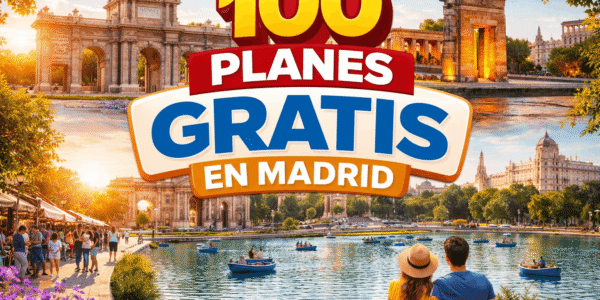 100 planes gratis en Madrid: guía definitiva para disfrutar la ciudad sin gastar