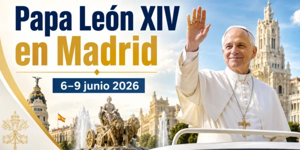 Visita del Papa León XIV a Madrid 2026: fechas, actos gratis y todo lo que debes saber