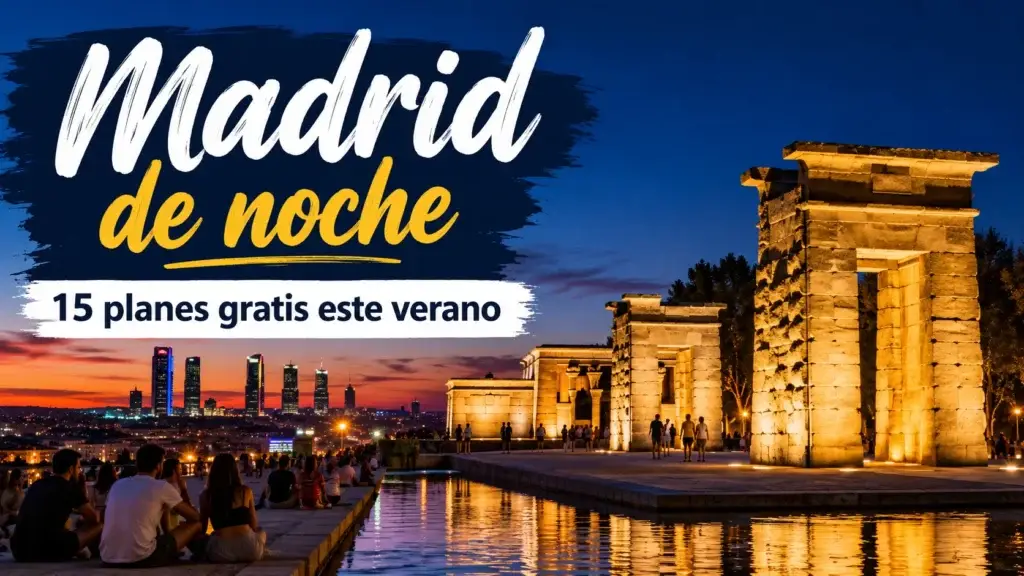 Madrid de noche 15 planes gratis este verano