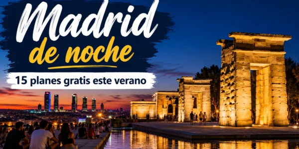 Madrid de noche: 15 planes gratis que puedes hacer este verano